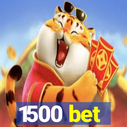 1500 bet
